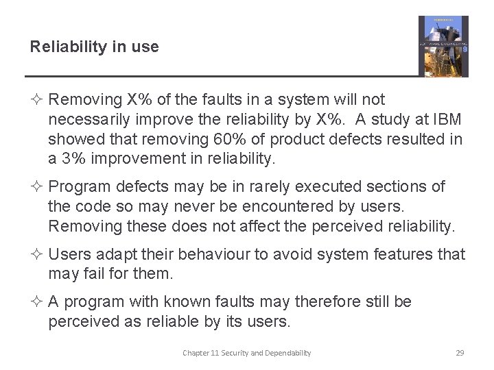 Reliability in use ² Removing X% of the faults in a system will not
