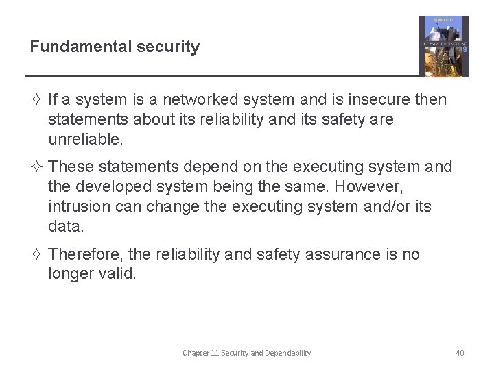 Fundamental security ² If a system is a networked system and is insecure then