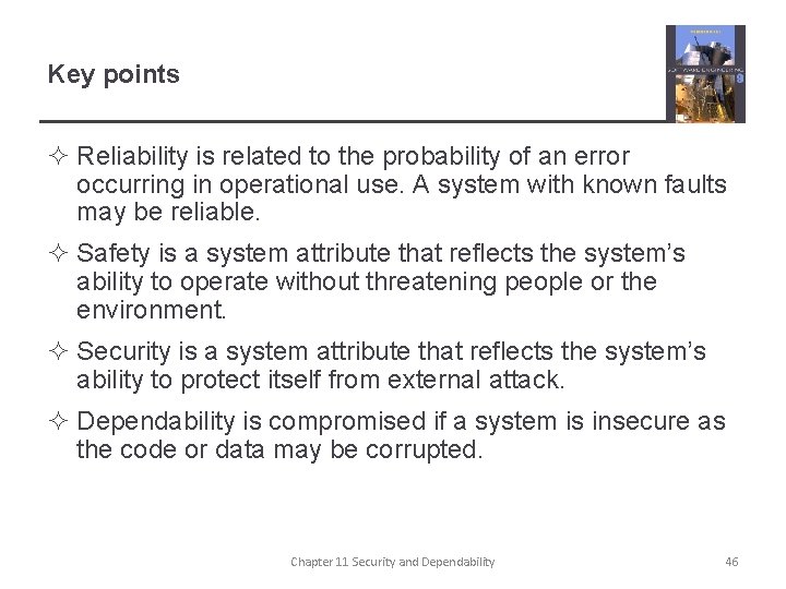 Key points ² Reliability is related to the probability of an error occurring in