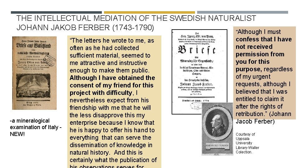 THE INTELLECTUAL MEDIATION OF THE SWEDISH NATURALIST JOHANN JAKOB FERBER (1743 -1790) “Although I