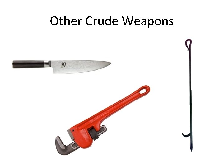 Other Crude Weapons 