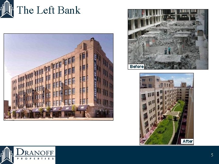 The Left Bank Before After 5 