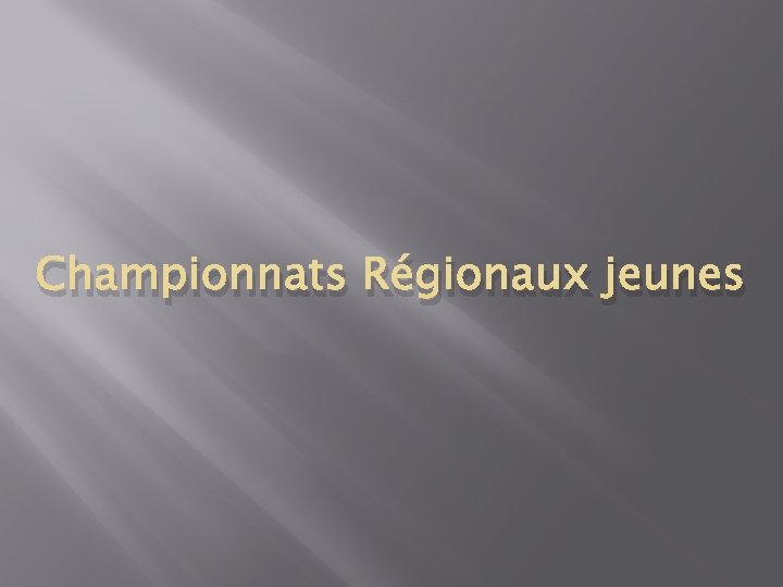 Championnats Régionaux jeunes 