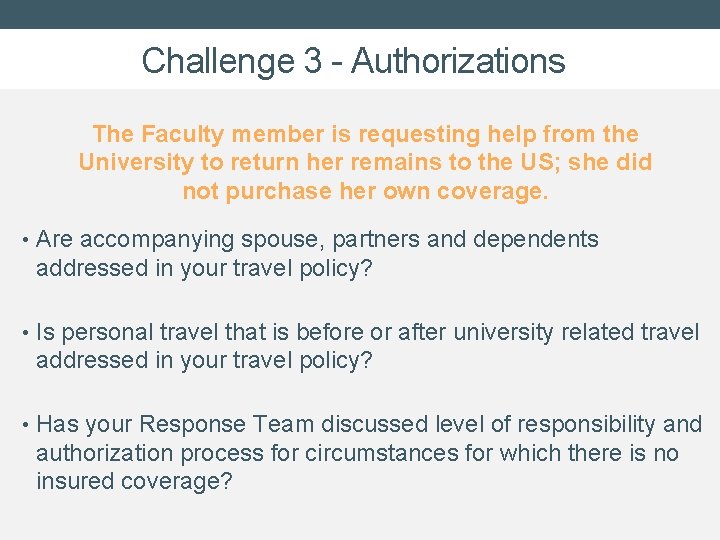 Challenge 3 - Authorizations The Faculty member is requesting help from the University to