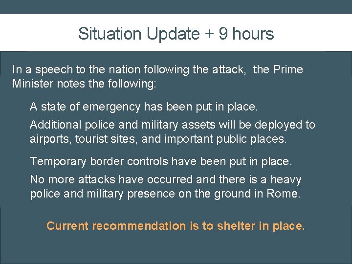 Situation Update + 9 hours In a speech to the nation following the attack,