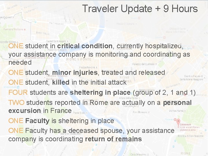  Traveler Update + 9 Hours ONE student in critical condition, currently hospitalized, your