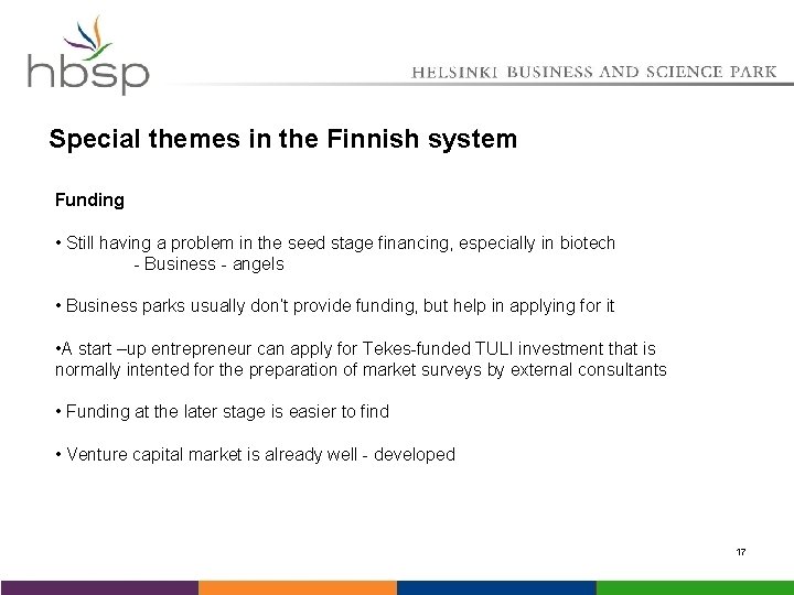 Special themes in the Finnish system Funding • Still having a problem in the