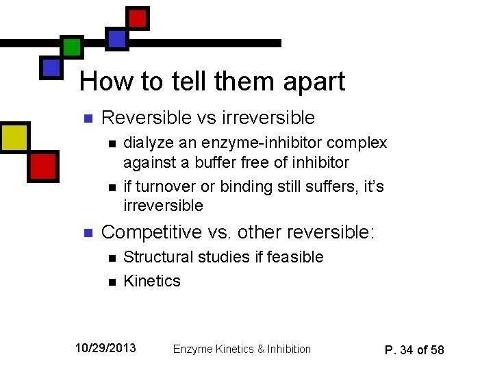 How to tell them apart n Reversible vs irreversible n n n dialyze an