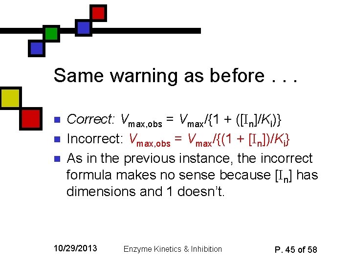 Same warning as before. . . n n n Correct: Vmax, obs = Vmax/{1