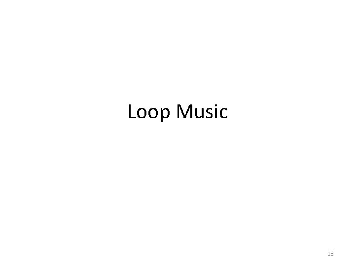Loop Music 13 