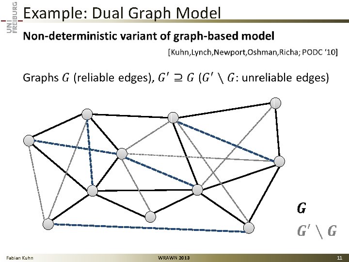Example: Dual Graph Model • Fabian Kuhn WRAWN 2013 11 