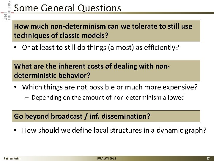 Some General Questions How much non-determinism can we tolerate to still use techniques of