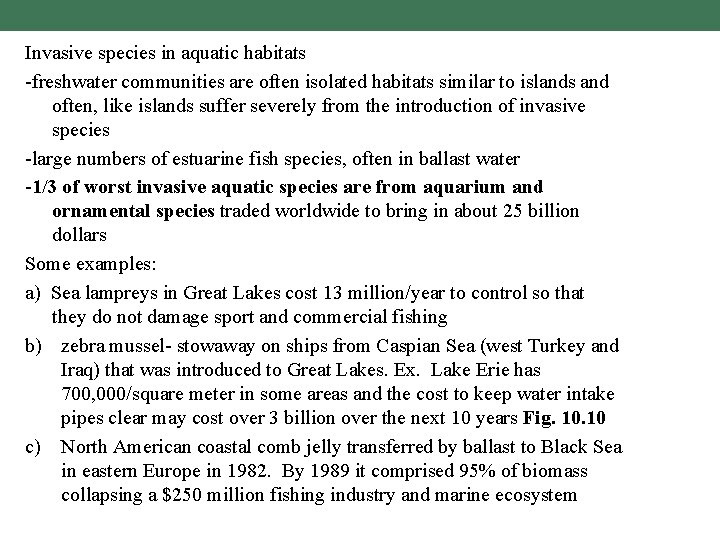 Invasive species in aquatic habitats -freshwater communities are often isolated habitats similar to islands