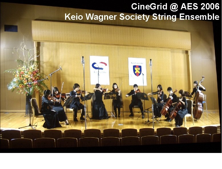 Cine. Grid @ AES 2006 Keio Wagner Society String Ensemble 