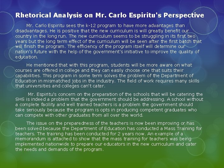 Rhetorical Analysis on Mr. Carlo Espiritu's Perspective Mr. Carlo Espiritu sees the k-12 program