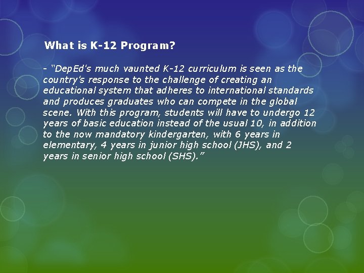 What is K-12 Program? - “Dep. Ed's much vaunted K-12 curriculum is seen as