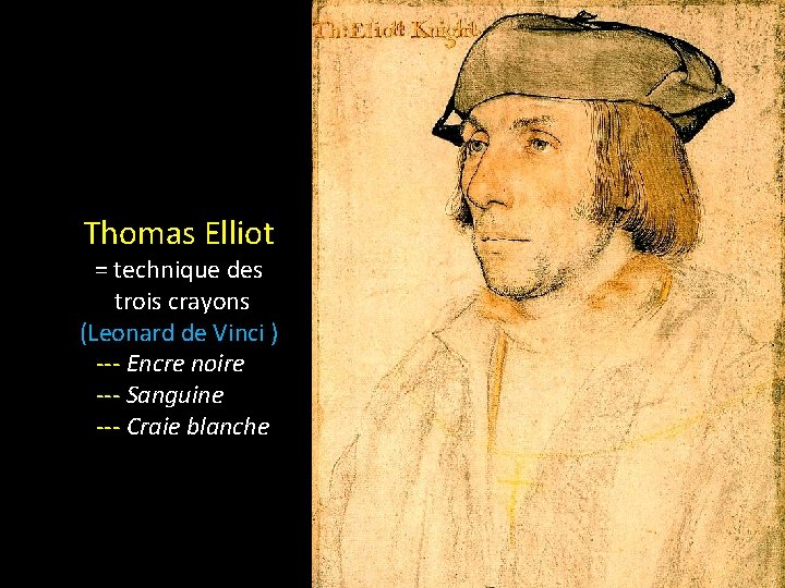 Thomas Elliot = technique des trois crayons (Leonard de Vinci ) --- Encre noire