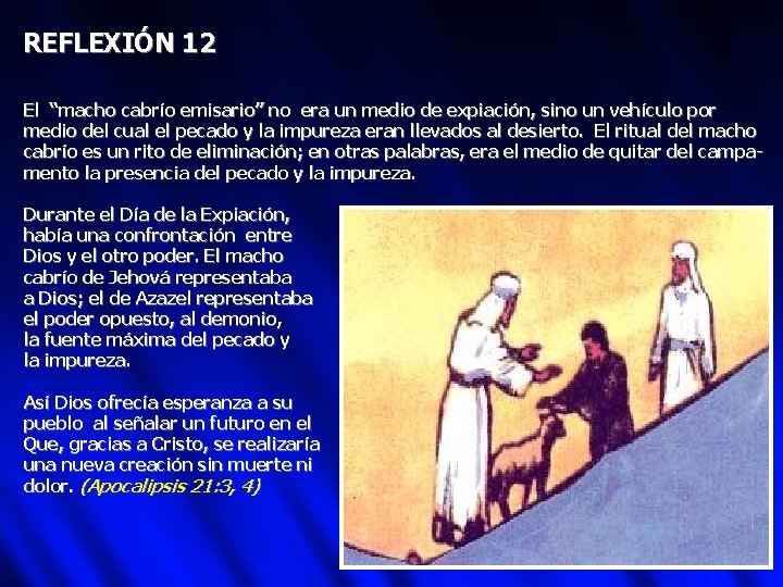 REFLEXIÓN 12 El “macho cabrío emisario” no era un medio de expiación, sino un