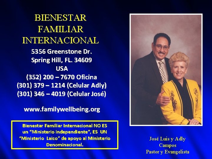 BIENESTAR FAMILIAR INTERNACIONAL 5356 Greenstone Dr. Spring Hill, FL. 34609 USA (352) 200 –