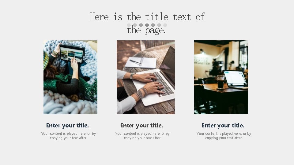 Here is the title text of the page. Enter your title. Your content is
