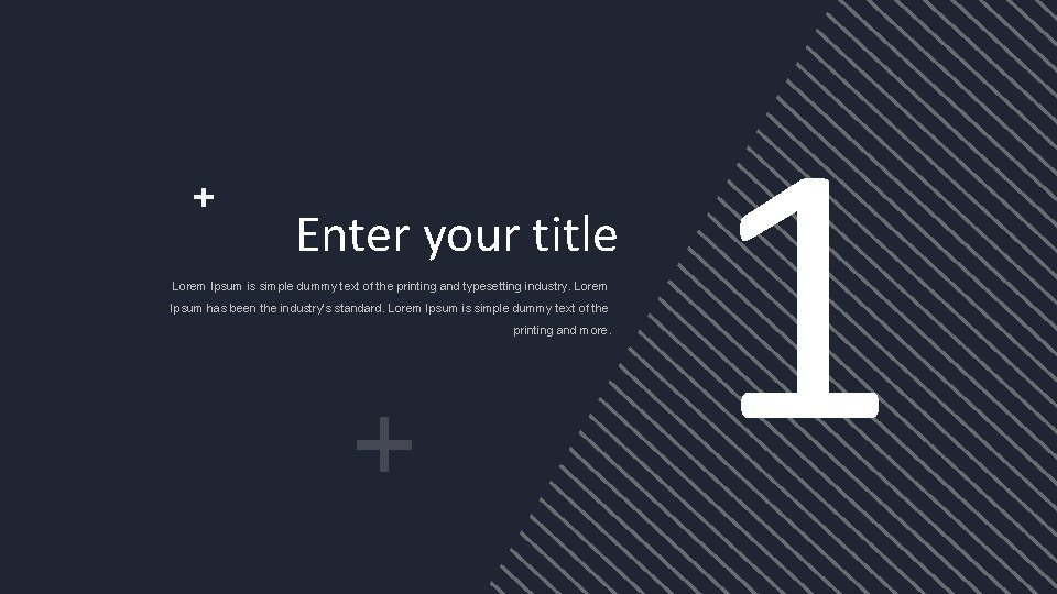 Enter your title Lorem Ipsum is simple dummy text of the printing and typesetting