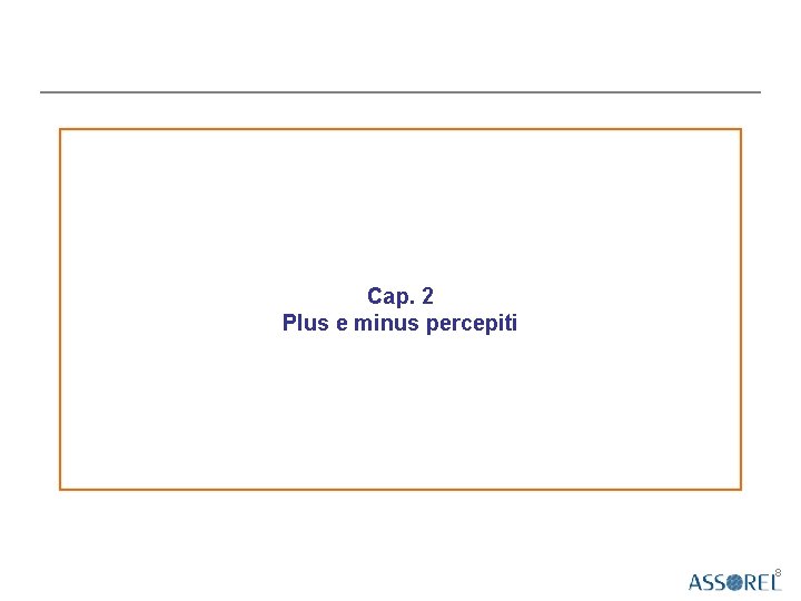 Cap. 2 Plus e minus percepiti 8 