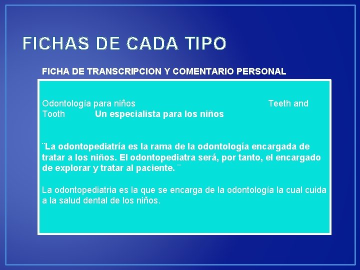 FICHAS DE CADA TIPO FICHA DE TRANSCRIPCION Y COMENTARIO PERSONAL Odontología para niños Tooth