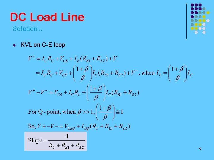 DC Load Line Solution. . . l KVL on C-E loop 9 