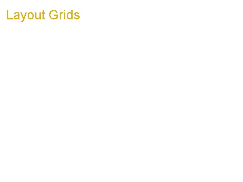 Layout Grids are a template, a framework within which creativity can flourish. Too many