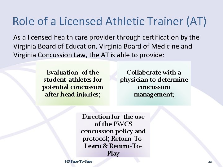 Role of a Licensed Athletic Trainer (AT) As a licensed health care provider through