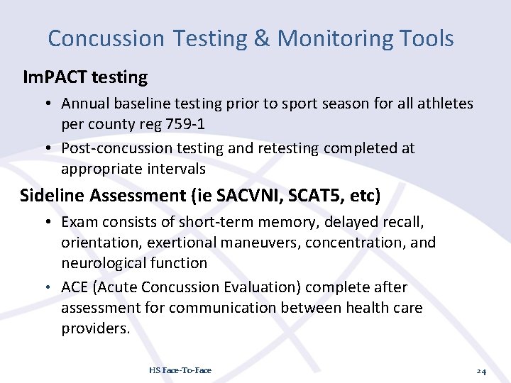 Concussion Testing & Monitoring Tools Im. PACT testing • Annual baseline testing prior to