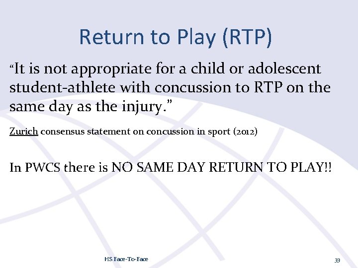 Return to Play (RTP) “It is not appropriate for a child or adolescent student-athlete