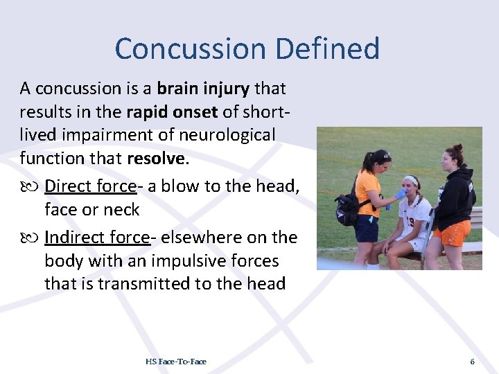 Concussion Defined A concussion is a brain injury that results in the rapid onset