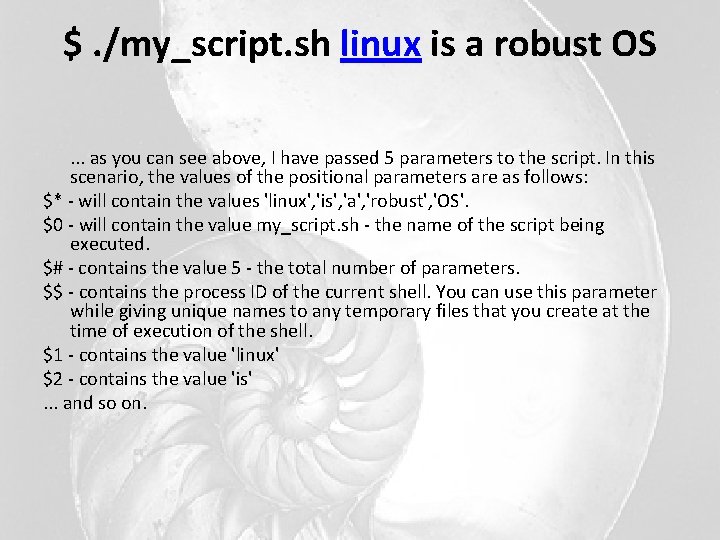 $. /my_script. sh linux is a robust OS. . . as you can see $. /my_script. sh linux is a robust OS. . . as you can see