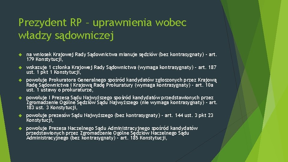 Prezydent RP – uprawnienia wobec władzy sądowniczej na wniosek Krajowej Rady Sądownictwa mianuje sędziów