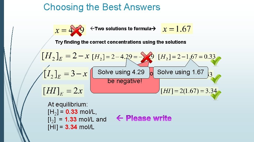 Choosing the Best Answers Two solutions to formula Try finding the correct concentrations using Choosing the Best Answers Two solutions to formula Try finding the correct concentrations using