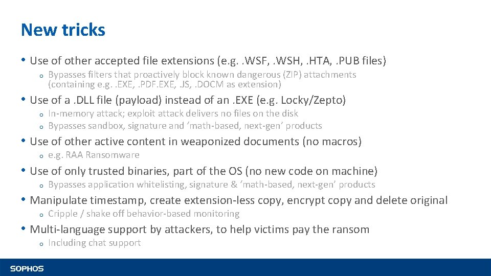 New tricks • Use of other accepted file extensions (e. g. . WSF, .