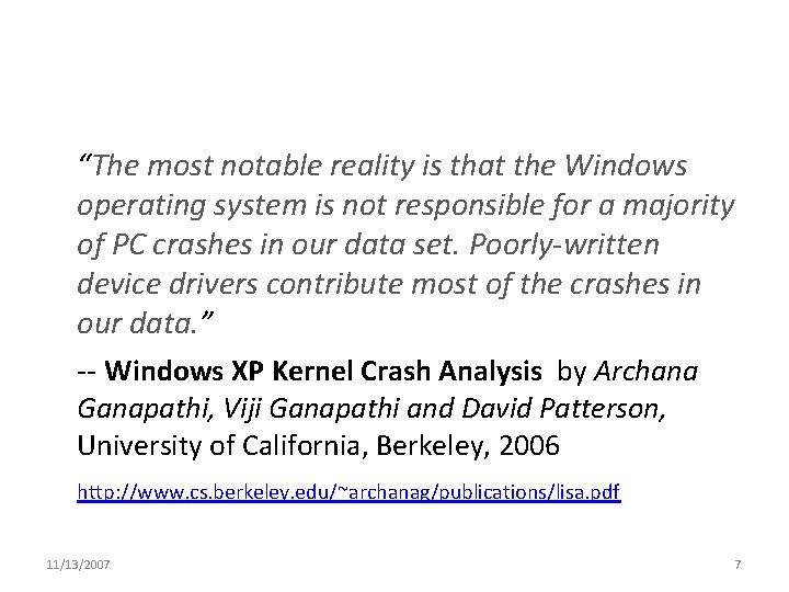 “The most notable reality is that the Windows operating system is not responsible for
