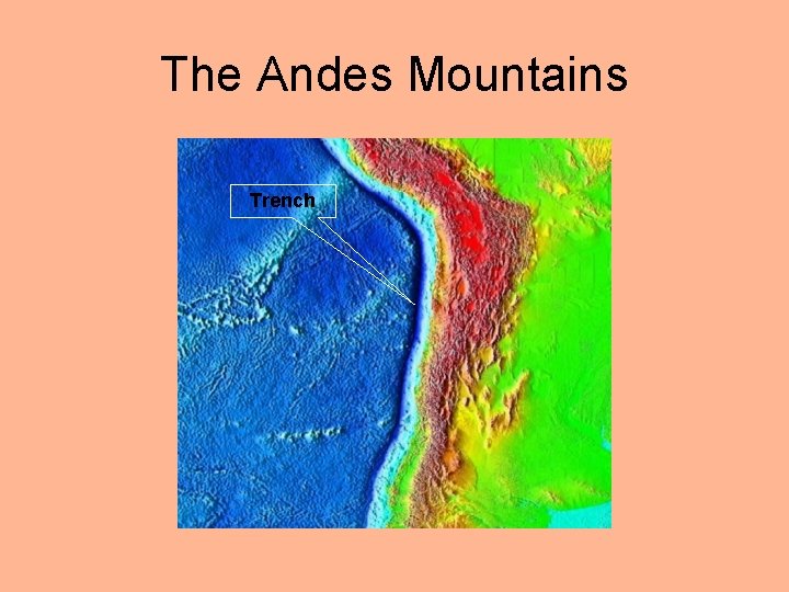 The Andes Mountains Trench 