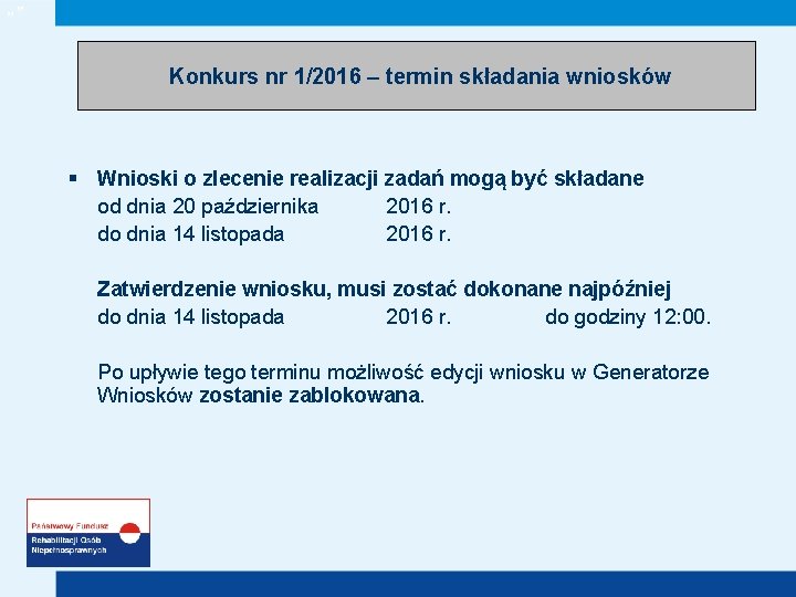 „” Konkurs nr 1/2016 – termin składania wniosków § Wnioski o zlecenie realizacji zadań