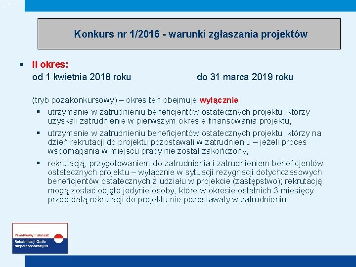 „” Konkurs nr 1/2016 - warunki zgłaszania projektów § II okres: od 1 kwietnia