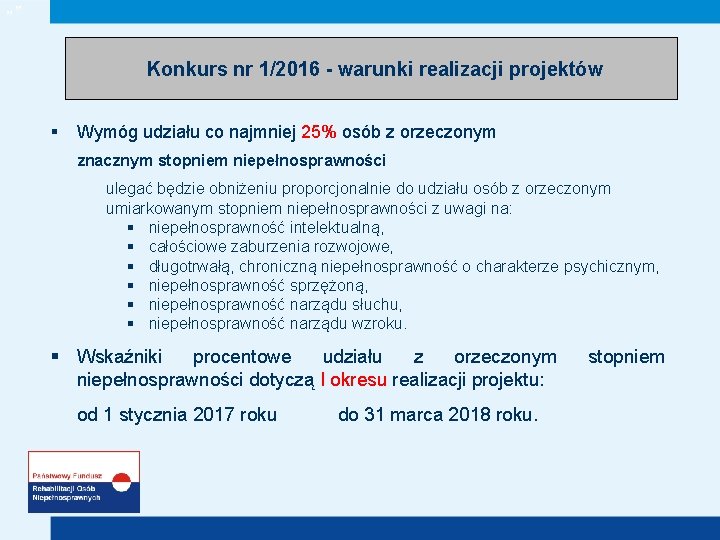 „” Konkurs nr 1/2016 - warunki realizacji projektów § Wymóg udziału co najmniej 25%