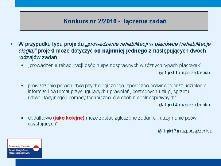 „” Konkurs nr 2/2016 - łączenie zadań § W przypadku typu projektu „prowadzenie rehabilitacji