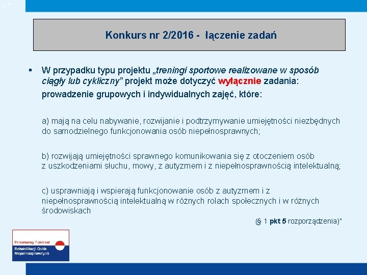 „” Konkurs nr 2/2016 - łączenie zadań § W przypadku typu projektu „treningi sportowe