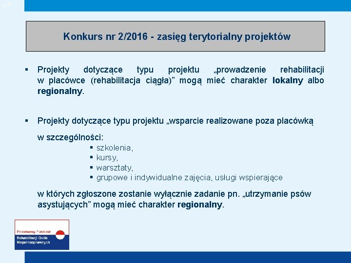 „” Konkurs nr 2/2016 - zasięg terytorialny projektów § Projekty dotyczące typu projektu „prowadzenie