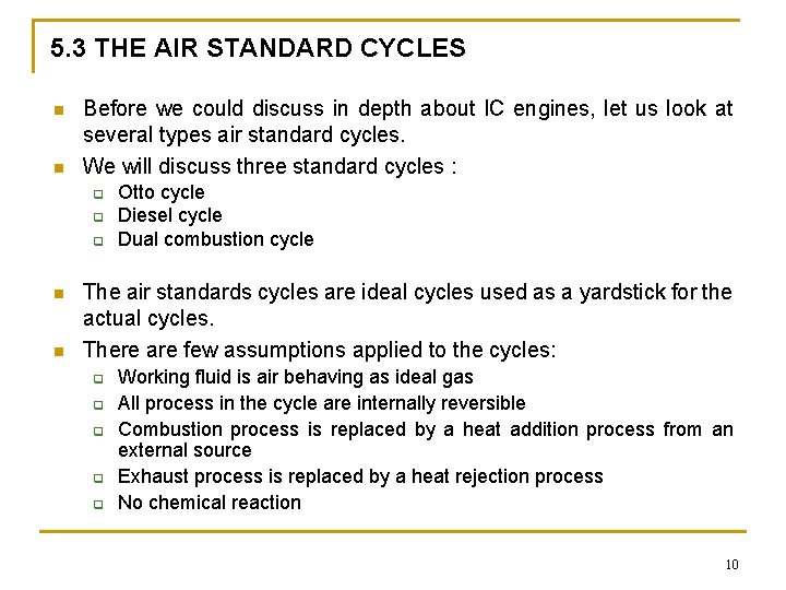 5. 3 THE AIR STANDARD CYCLES n n Before we could discuss in depth