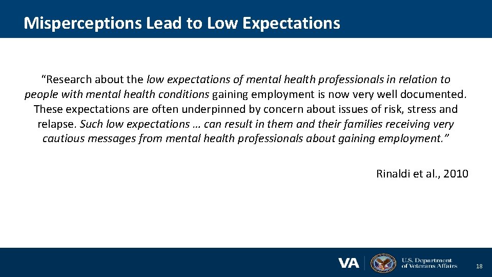 Misperceptions Lead to Low Expectations “Research about the low expectations of mental health professionals