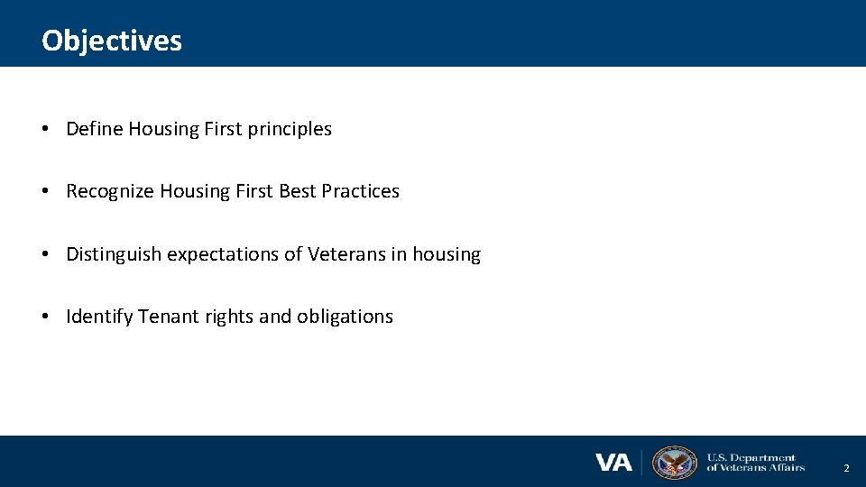 Housing First 101 Is it housing only Objectives