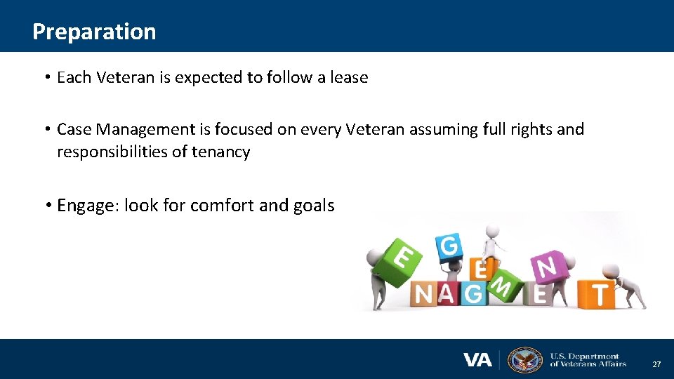 Preparation • Each Veteran is expected to follow a lease • Case Management is