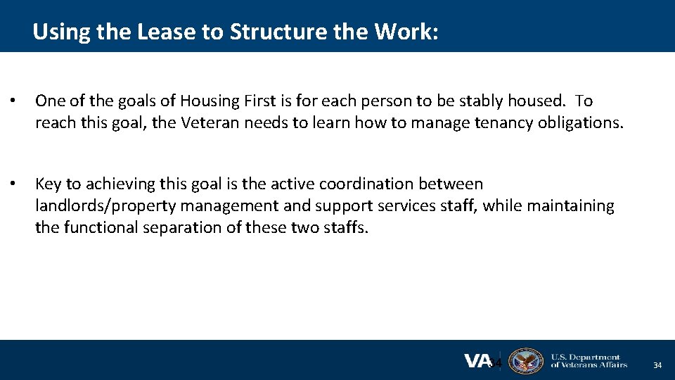 Using the Lease to Structure the Work: • One of the goals of Housing